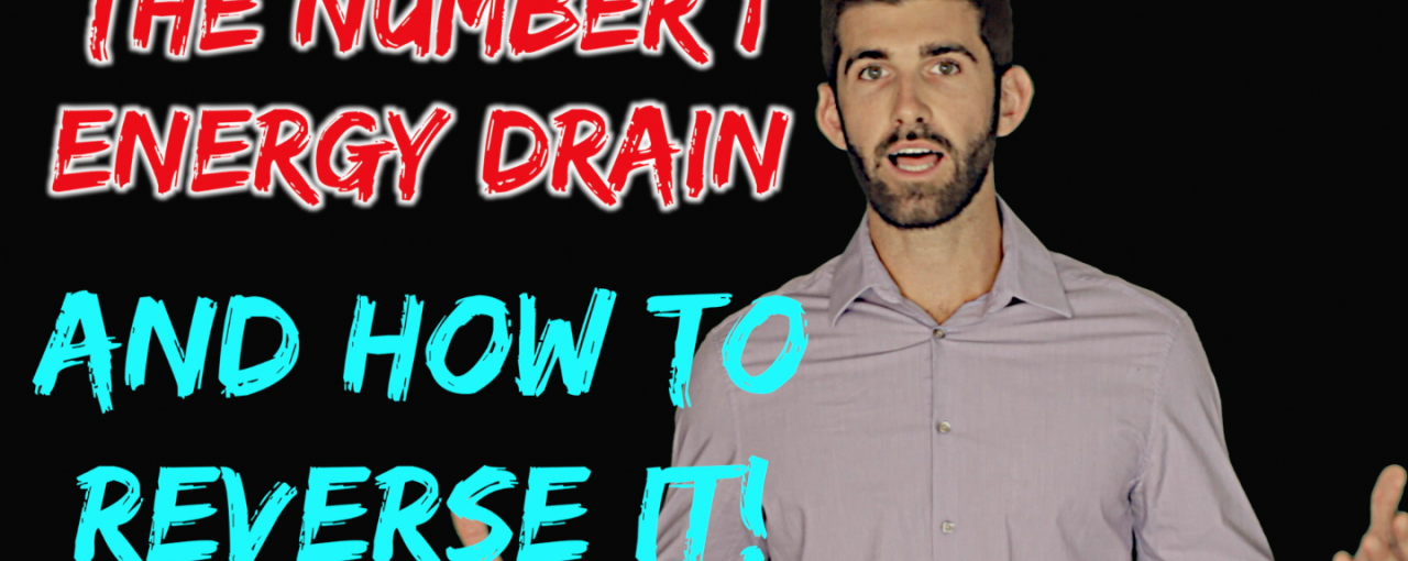 The #1 Drain to Energy & How to Reverse it