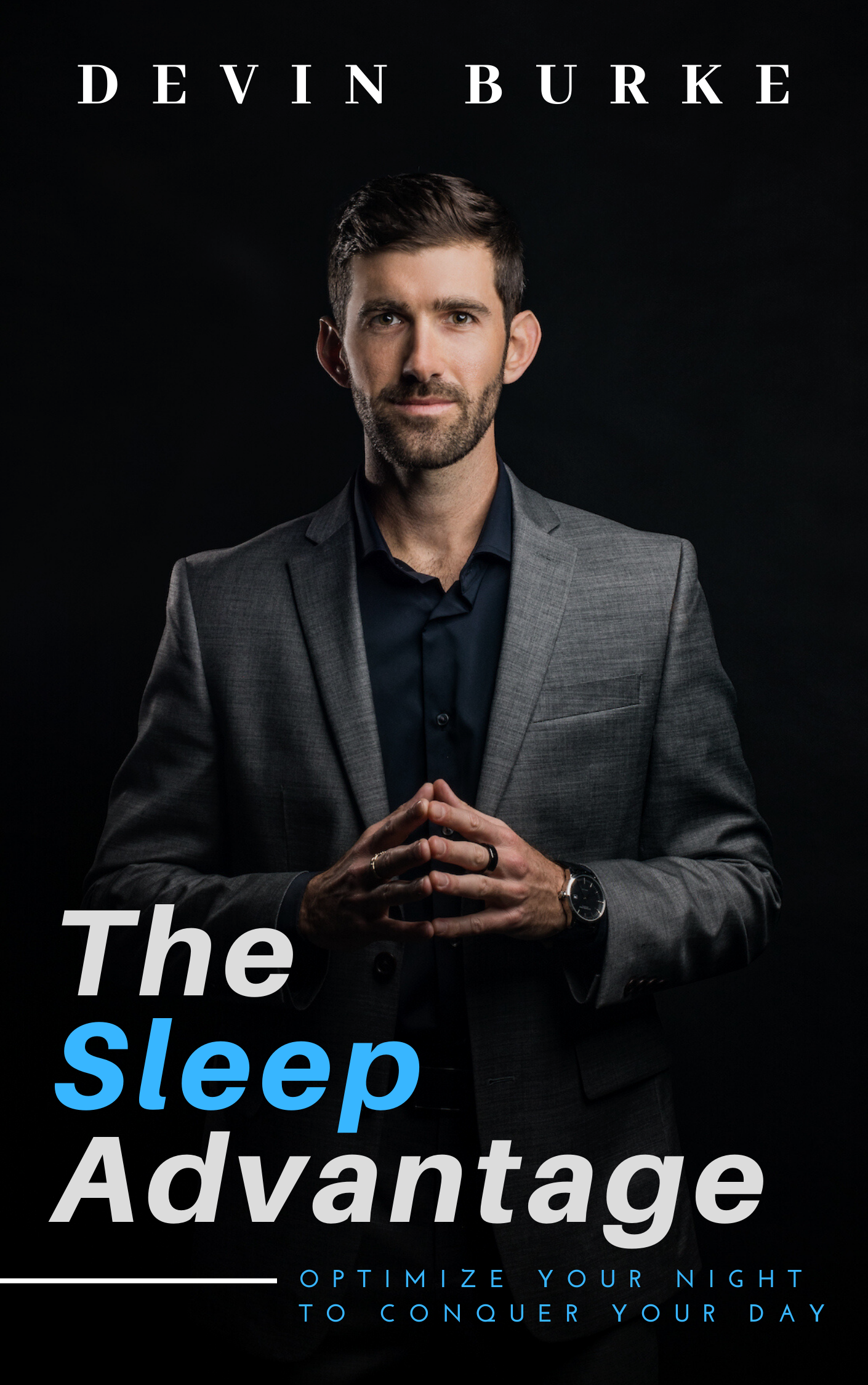 The Sleep Advantage - Devin Burke